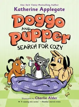 Doggo and Pupper Search for Cozy, Hardcover/Katherine Applegate