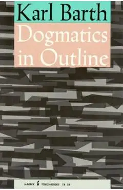 Dogmatics in Outline - Karl Barth