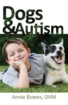 Dogs and Autism, Paperback/Annie Bowes