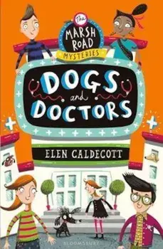Dogs and Doctors, Paperback/Elen Caldecott