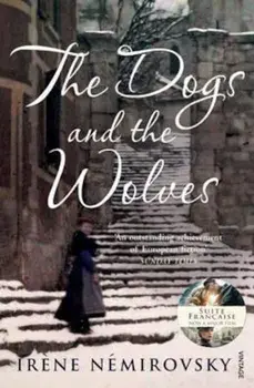 Dogs and the Wolves, Paperback/Irene Nemirovsky