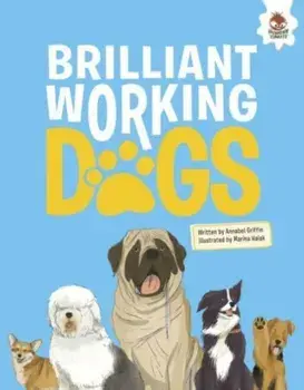 DOGS: Brilliant Working Dogs, Paperback/Annabel Griffin