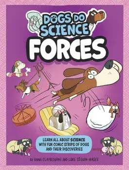 Dogs Do Science: Forces, Hardback/***
