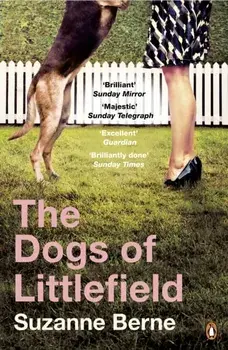 Dogs of Littlefield, Paperback/Suzanne Berne