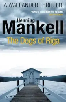 Dogs of Riga, Paperback/Henning Mankell