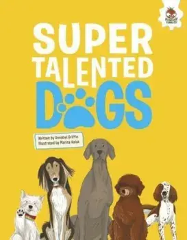 DOGS: Super Talented Dogs, Paperback/Annabel Griffin