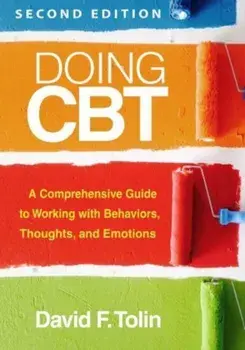 Doing CBT, Second Edition. A Comprehensive Guide to Working with Behaviors, Thoughts, and Emotions, 2 ed, Paperback/***
