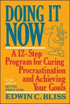 Doing It Now, Paperback/Edwin Bliss