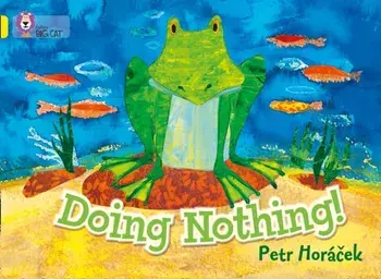 Doing Nothing. Band 03/Yellow, Paperback/Petr Horacek