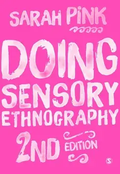 Doing Sensory Ethnography, Paperback/Sarah Pink