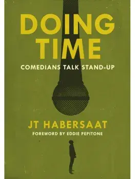 Doing Time. Comedians Talk Stand-Up, Paperback/Eddie Pepitone
