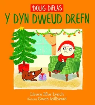 'Dolig Diflas y Dyn Dweud Drefn, Paperback/Lleucu Lynch