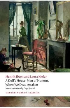 Doll's House, Men of Honour, When We Dead Awaken - Henrik|kieler Ibsen