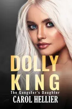 Dolly King. The Gangster's Daughter, Paperback/Carol Hellier