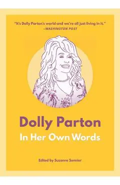 Dolly Parton: In Her Own Words - Suzanne Sonnier