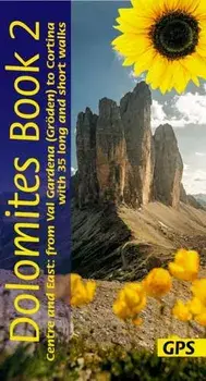 Dolomites Sunflower Walking Guide Vol 2 - Centre and East. 35 long and short walks with detailed maps and GPS from Val Gardena to Cortina, Paperback/Dietrich Hollhuber