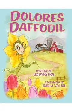 Dolores Daffodil - Liz Dykstra