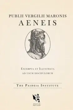 Dolphin Editions: Virgil's Aeneid, Paperback/Paideia Institute