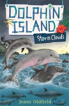 Dolphin Island: Storm Clouds. Book 6, Paperback/Jenny Oldfield