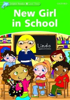 Dolphin Readers Level 3: New Girl in School, Paperback/Christine Lindop