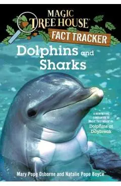 Dolphins and Sharks: A Nonfiction Companion to Magic Tree House #9: Dolphins at Daybreak - Mary Pope Osborne