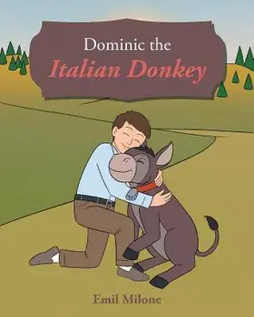 Dominic the Italian Donkey, Paperback/Emil Milone