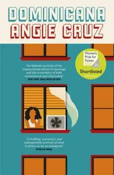 Dominicana. SHORTLISTED FOR THE WOMEN'S PRIZE FOR FICTION 2020, Paperback/Angie Cruz