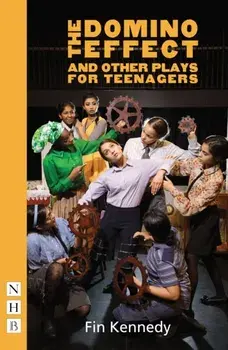 Domino Effect and other plays for teenagers, Paperback/Fin Kennedy