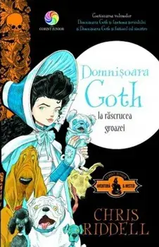 Domnisoara Goth la rascrucea groazei/Chris Riddell