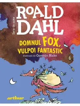 Domnul Fox, vulpoi fantastic/Roald Dahl