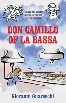 Don Camillo of la Bassa, Paperback/Giovanni Guareschi