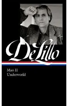 Don Delillo: Mao II & Underworld (Loa #374) - Don Delillo
