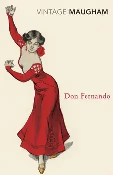 Don Fernando, Paperback/W. Somerset Maugham