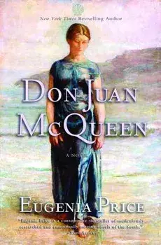 Don Juan McQueen: Second Novel in the Florida Trilogy, Paperback/Eugenia Price