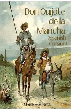 Don Quijote de la Mancha (Spanish Version) - Miguel De Cervantes
