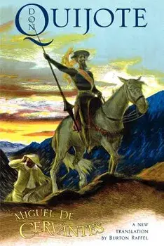 Don Quijote: The History of That Ingenious Gentleman, Don Quijote de La Mancha, Paperback/Miguel De Cervantes Saavedra