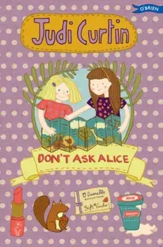 Don't Ask Alice, Paperback/Judi Curtin