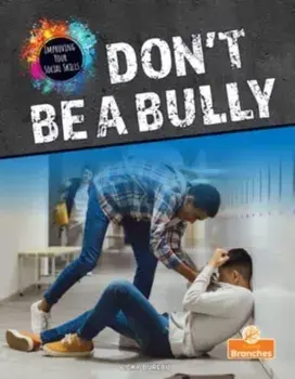 Don't Be a Bully, Paperback/Vicky Bureau