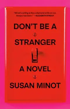 Don't Be a Stranger - Susan Minot