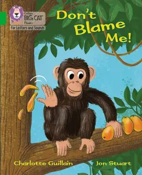 Don't Blame Me!. Band 05/Green, Paperback/Charlotte Guillain