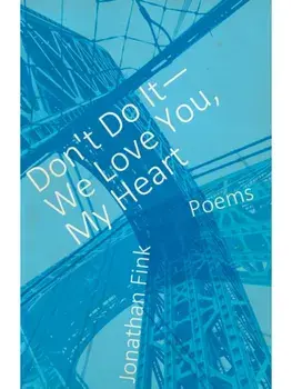 Don't Do It, We Love You, My Heart, Paperback/Jonathan Fink