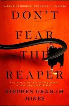 Don't Fear the Reaper, 2 - Stephen Graham Jones