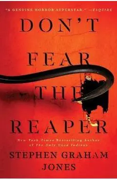 Don't Fear the Reaper - Stephen Graham Jones