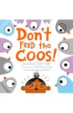 Don't Feed the Coos! - Jonathan Stutzman