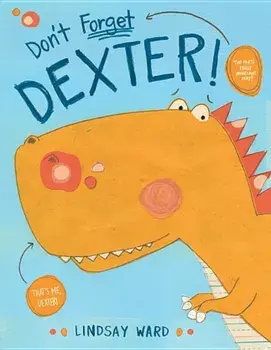 Don't Forget Dexter!, Hardcover/Lindsay Ward