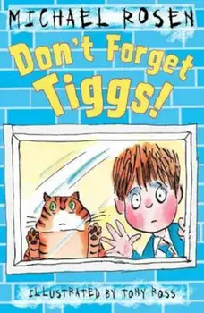 Don't Forget Tiggs!, Paperback/Michael Rosen