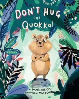 Don't Hug the Quokka!, Hardcover/Daniel Errico