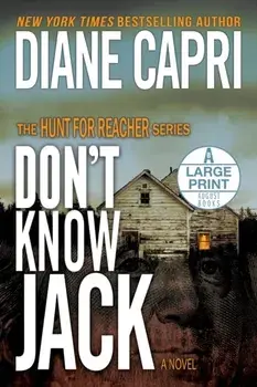 Don't Know Jack: The Hunt for Jack Reacher Series, Paperback/Diane Capri