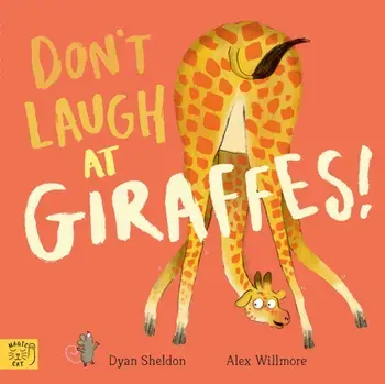 Don't Laugh at Giraffes, Paperback/Dyan Sheldon