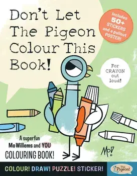 Don't Let The Pigeon Colour This Book!. International, UK Edition, Paperback/Mo Willems Workshop